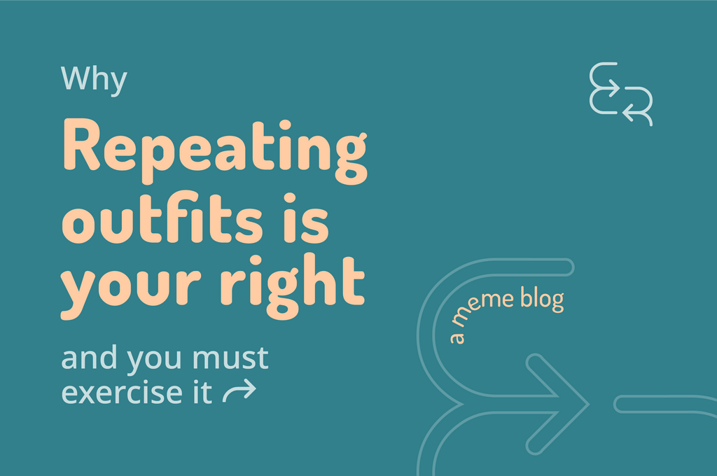 Repeating Clothes - Why you should repeat your outfits Earthy Route